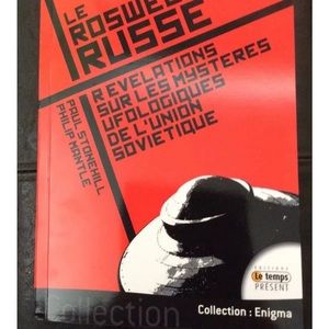 le Roswell Russe Revelatios Sur Les Mysteres UFO French by P Stonehill Signed